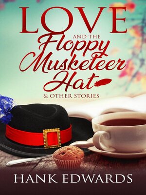 cover image of Love and the Floppy Musketeer Hat